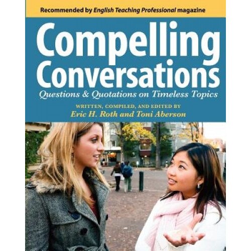 Compelling Conversations, Eric H. Roth