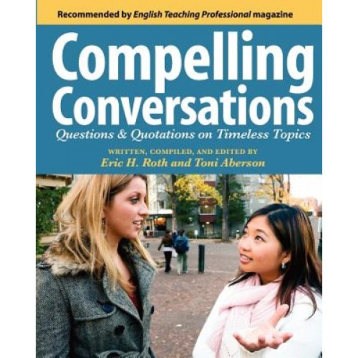 Compelling Conversations, Eric H. Roth
