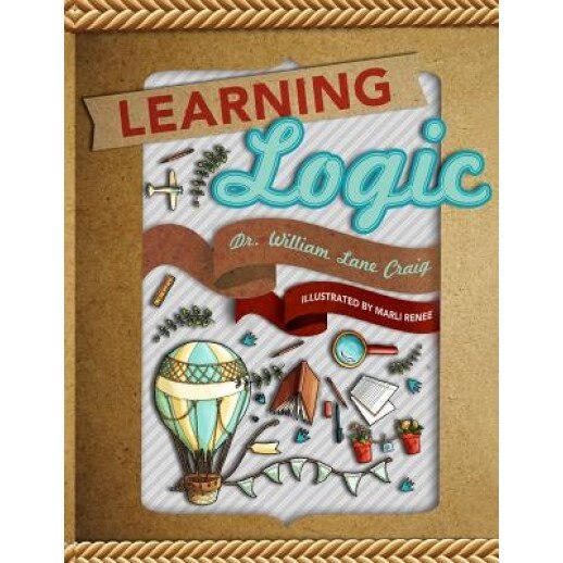Learning Logic, William Lane Craig (Author)