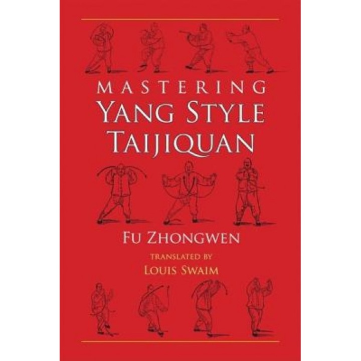 Mastering Yang Style Taijiquan, Fu Zhongwen