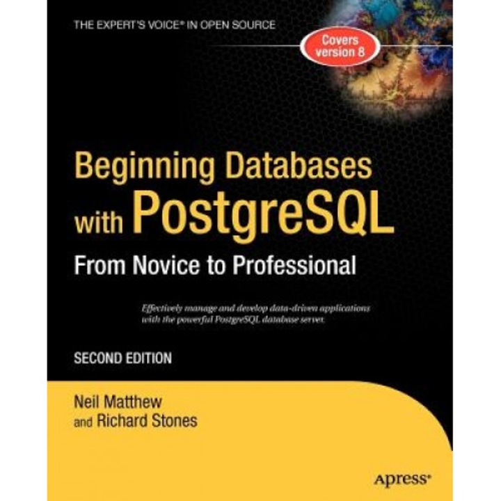 Beginning Databases with PostgreSQL: From Novice to Professional, Richard Stones (Author)