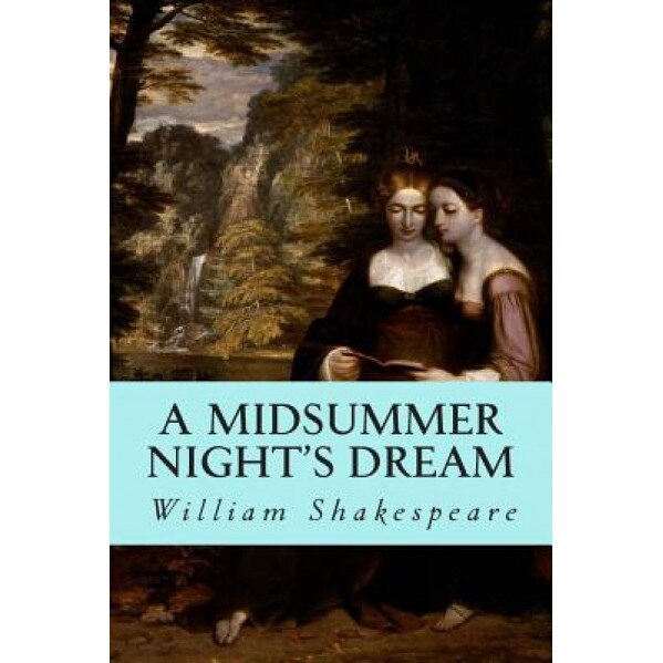 A Midsummer Night's Dream, William Shakespeare (Author)