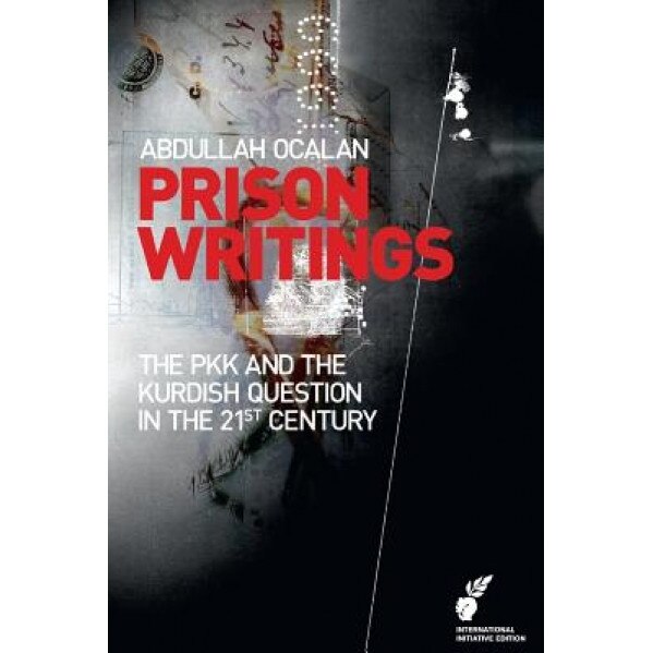 Prison Writings: The Pkk and the Kurdish Question in the 21st Century, Abdullah Ocalan (Author)