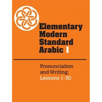 Elementary Modern Standard Arabic: Volume 1, Pronunciation and Writing; Lessons 1-30, Peter F. Abboud (Author) Elementary Modern Standard Arabic: Volume 1, Pronunciation and Writing; Lessons 1-30, Peter F. Abboud (Author)