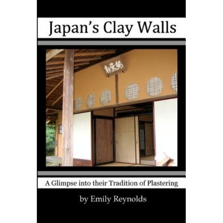 Japan's Clay Walls, Emily Reynolds (Author)