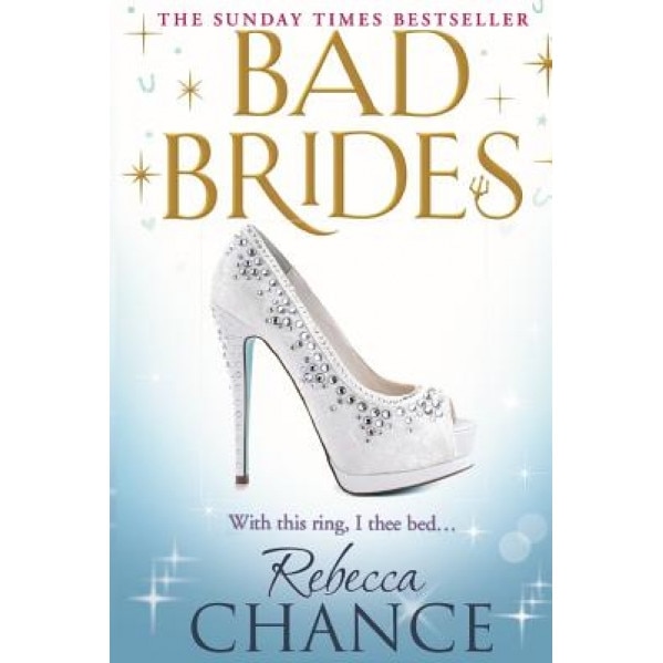 Bad Brides, Rebecca Chance (Author)