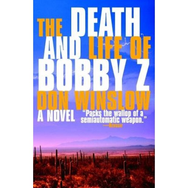 The Death and Life of Bobby Z, Don Winslow
