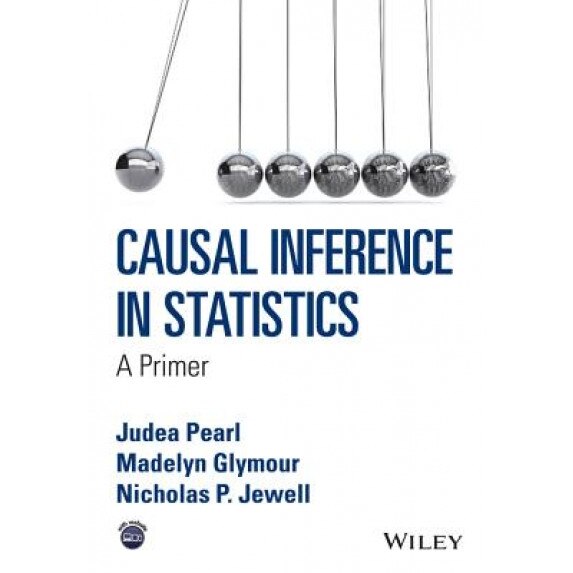 Causal Inference in Statistics: A Primer, Judea Pearl (Author)