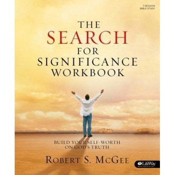 The Search for Significance: Build Your Self-Worth on God's Truth (Member Book), Robert McGee (Author) The Search for Significance: Build Your Self-Worth on God's Truth (Member Book), Robert McGee (Author)