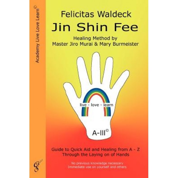 Jin Shin Fee, Felicitas Waldeck (Author)