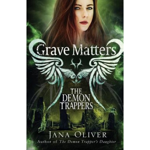 Grave Matters: A Demon Trappers Novella, Jana Oliver (Author)