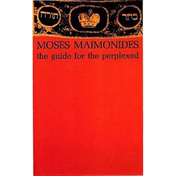 The Guide for the Perplexed, Moses Maimonides