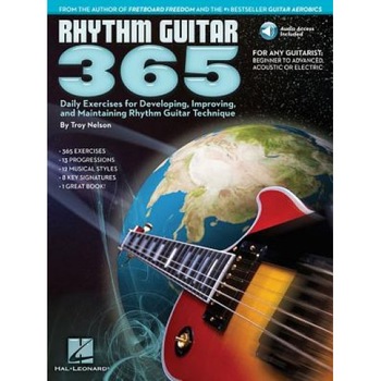 Rhythm Guitar 365: Daily Exercises for Developing, Improving and Maintaining Rhythm, Troy Nelson (Author) Rhythm Guitar 365: Daily Exercises for Developing, Improving and Maintaining Rhythm, Troy Nelson (Author)