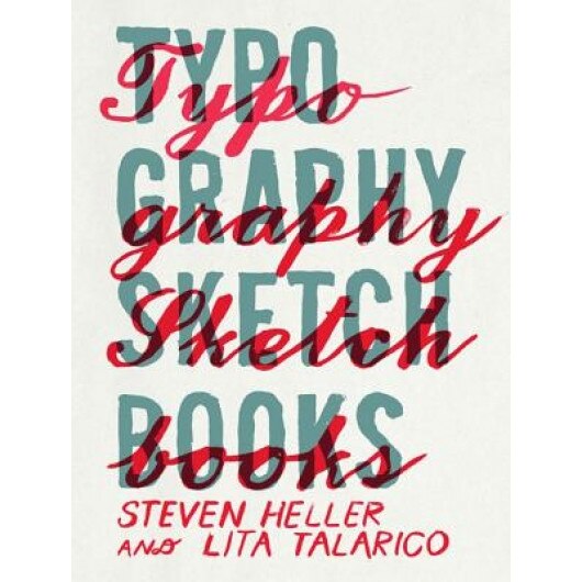 Typography Sketchbooks, Steven Heller (Editor)