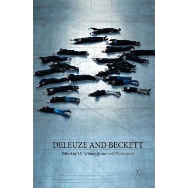 Deleuze and Beckett, S. E. Wilmer (Editor)