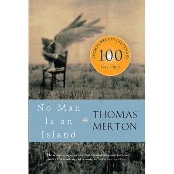 No Man Is an Island, Thomas Merton No Man Is an Island, Thomas Merton