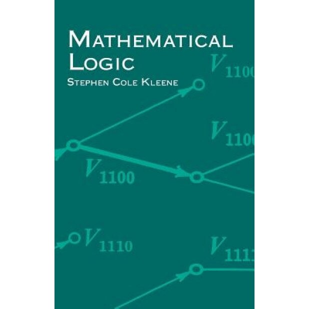 Mathematical Logic, Stephen Kleene