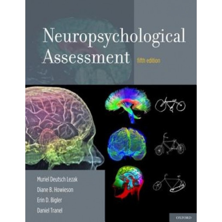 Neuropsychological Assessment - Muriel Deutsch Lezak (Author)