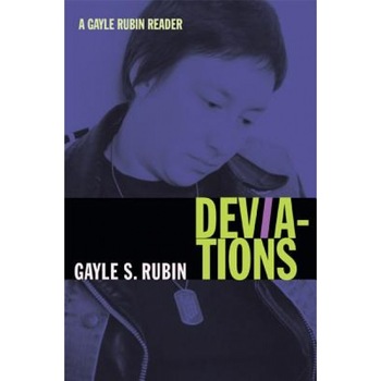 Deviations: A Gayle Rubin Reader, Gayle Rubin (Author) Deviations: A Gayle Rubin Reader, Gayle Rubin (Author)