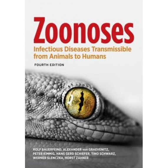 Zoonoses: Infectious Diseases Transmissible from Animals to Humans, Rolf Bauerfeind (Author)