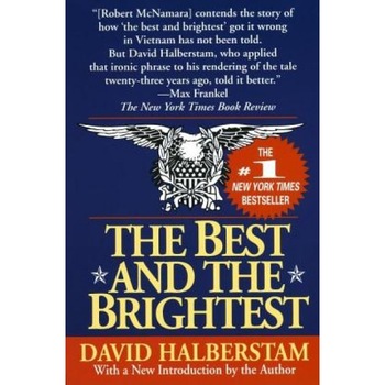 Best and the Brightest, David Halberstam Best and the Brightest, David Halberstam