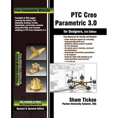 Ptc Creo Parametric 3.0 for Designers, Prof Sham Tickoo Purdue Univ (Author)