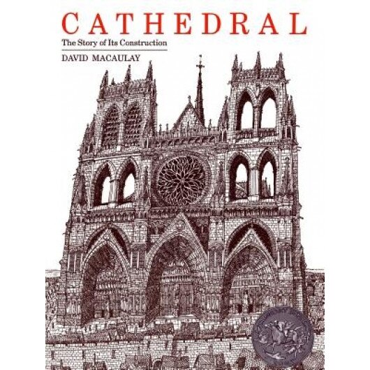 Cathedral: The Story of Its Construction, David Macaulay (Author)
