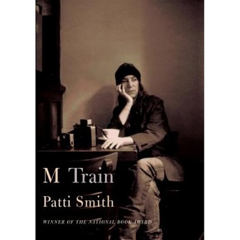 M Train, Patti Smith (Author) M Train, Patti Smith (Author)