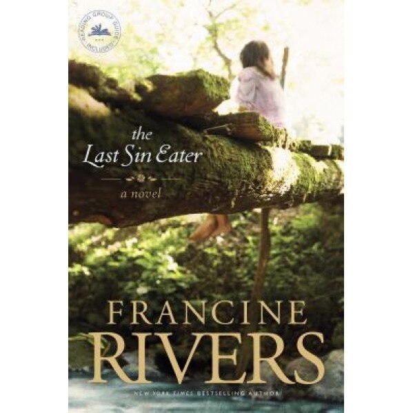 The Last Sin Eater, Francine Rivers (Author)
