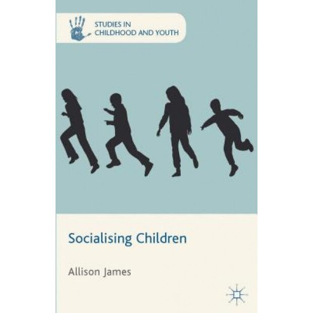 Socialising Children, Allison James (Author)