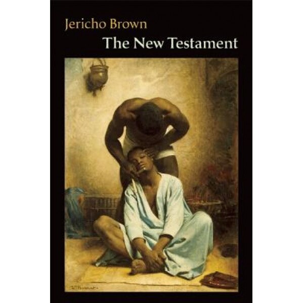 The New Testament, Jericho Brown (Author)