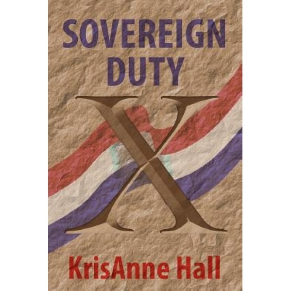 Sovereign Duty, Krisanne Hall J. D. (Author)