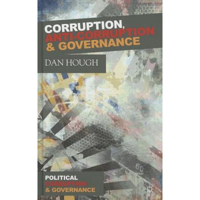 Corruption, Anti-Corruption and Governance, Dan Hough (Author)