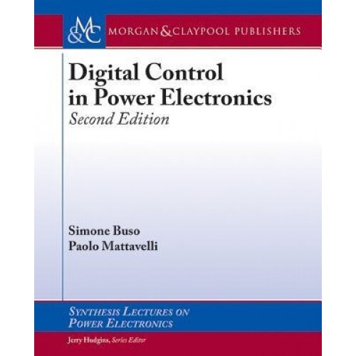 Digital Control in Power Electronics, 2nd Edition, Simone Buso (Author)