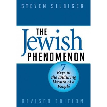 The Jewish Phenomenon: Seven Keys to the Enduring Wealth of a People - Steven Silbiger The Jewish Phenomenon: Seven Keys to the Enduring Wealth of a People - Steven Silbiger