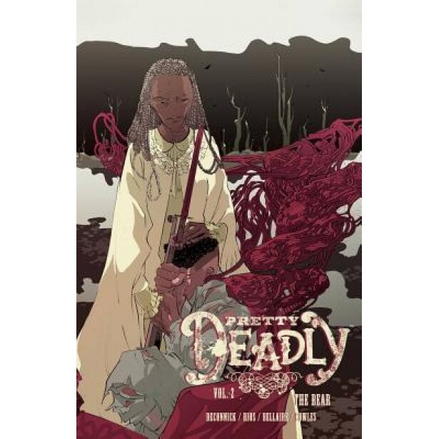 Pretty Deadly, Volume 2: The Bear, Kelly Sue De Connick (Author)