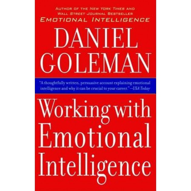 Working with Emotional Intelligence - Daniel P. Goleman