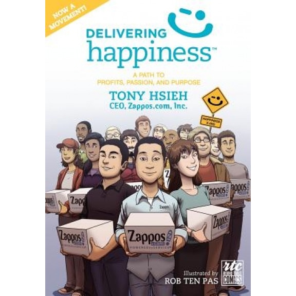 Delivering Happiness: A Path to Profits, Passion, and Purpose; A Round Table Comic, Tony Hsieh (Author)
