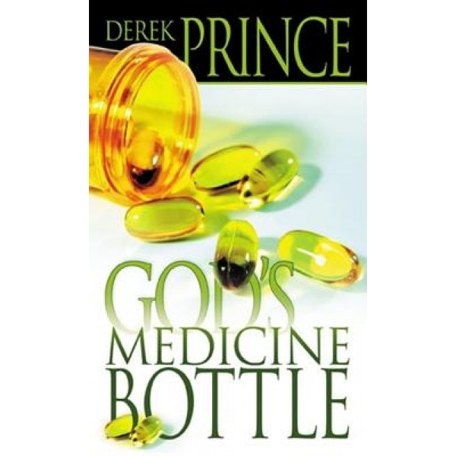 Gods Medicine Bottle, Derek Prince