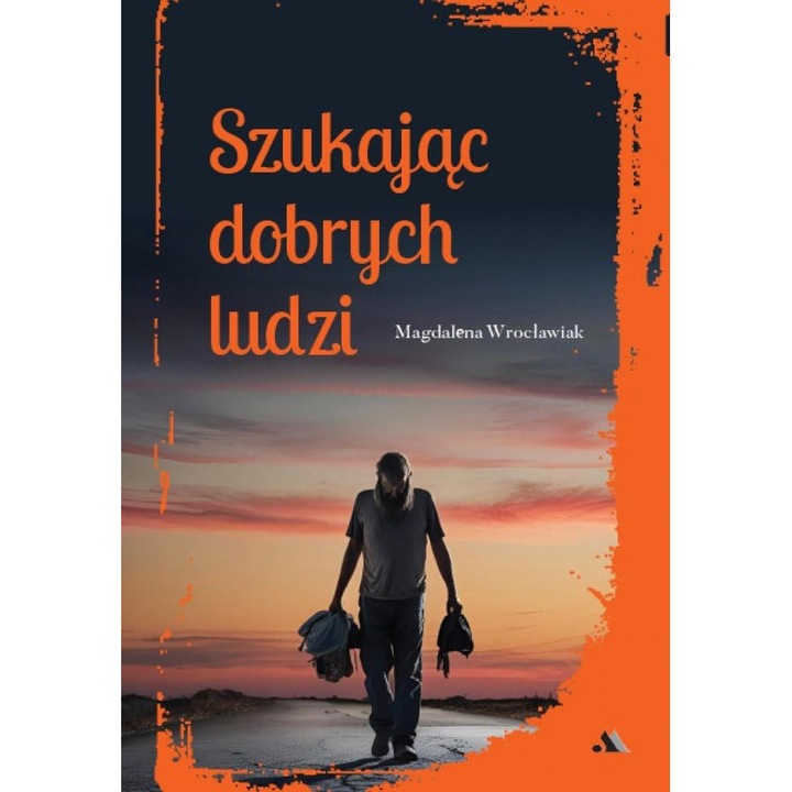 Szukając dobrych ludzi