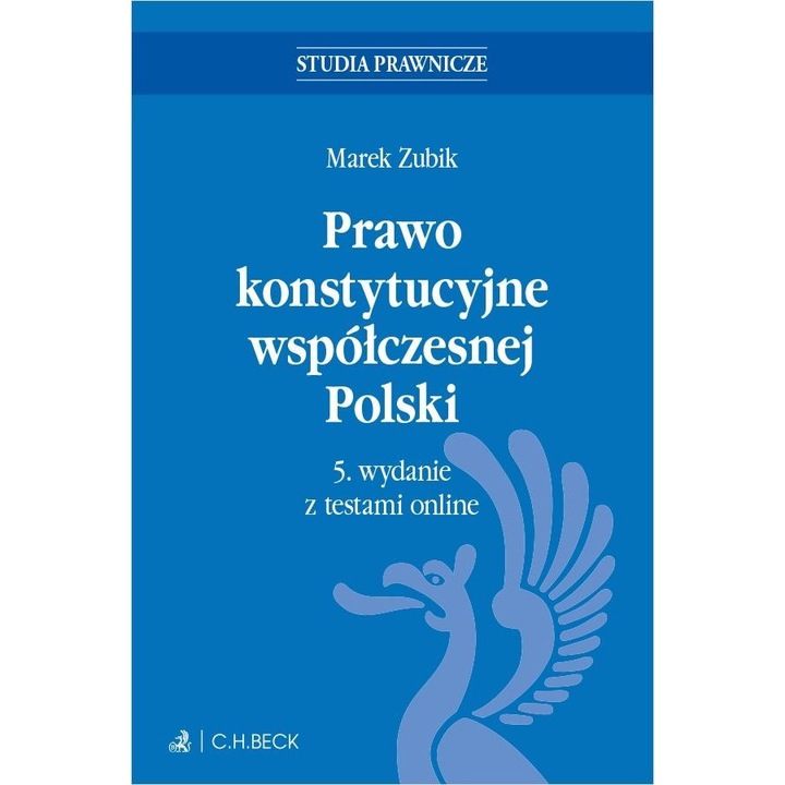 Drept constitutional contemporan in Polonia, C.H. Beck, 5th edition, 17 capitole, cu teste