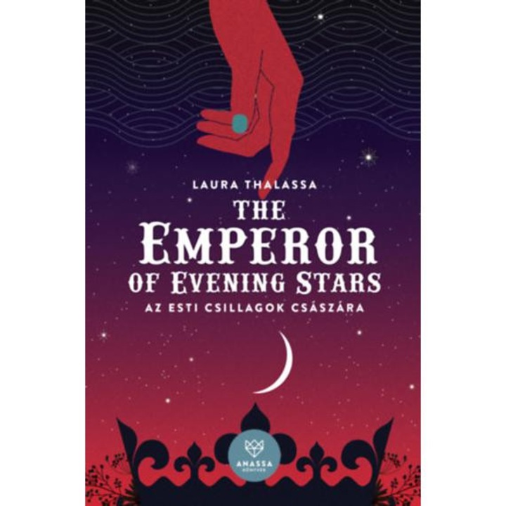The Emperor of Evening Stars - Az Esti Csillagok Császára - Laura Thalassa