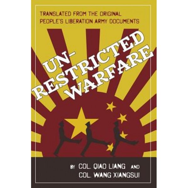 Unrestricted Warfare: China's Master Plan to Destroy America, Qiao Liang (Author)