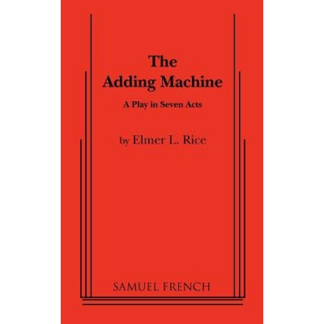 The Adding Machine, Elmer L. Rice (Author)
