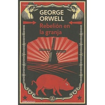 Rebelion en la Granja = Rebellion on the Farm, George Orwell (Author) Rebelion en la Granja = Rebellion on the Farm, George Orwell (Author)