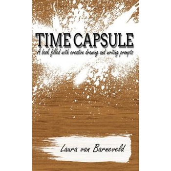 Time Capsule, Laura Van Barneveld (Author) Time Capsule, Laura Van Barneveld (Author)