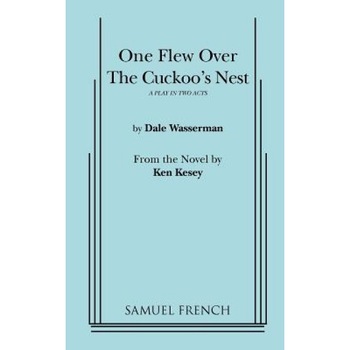 One Flew Over the Cuckoo's Nest, Dale Wasserman One Flew Over the Cuckoo's Nest, Dale Wasserman