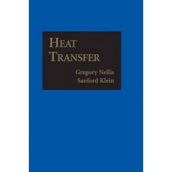 Heat Transfer, Gregory Nellis (Author)
