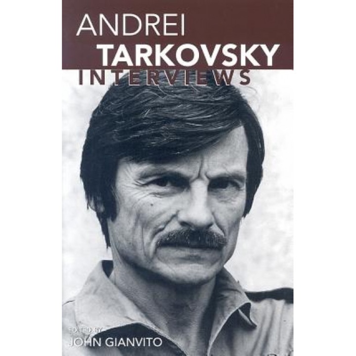 Andrei Tarkovsky: Interviews, Andrei Arsen'evich Tarkovskii