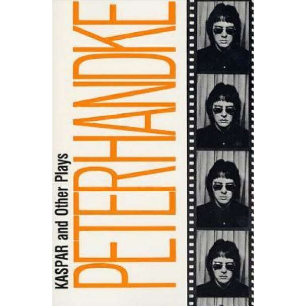 Kaspar and Other Plays, Peter Handke
